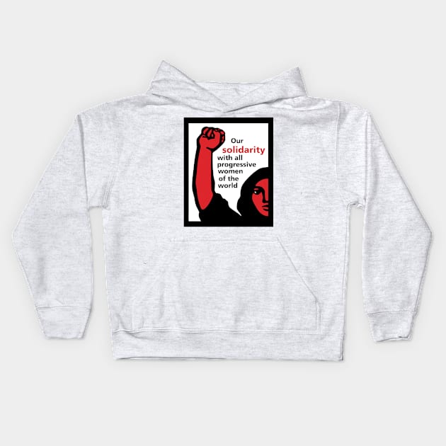 solidarity with progressive women Kids Hoodie by Tamie